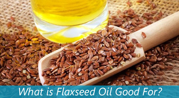 What is Flaxseed Good For?